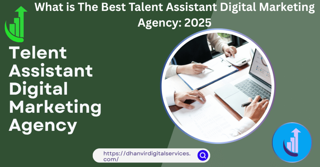 Telent Assistant Digital Marketing Agency